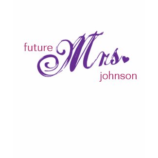 Future Mrs. Customizable T-Shirt shirt