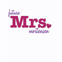 Future Mrs. Customizable T-Shirt