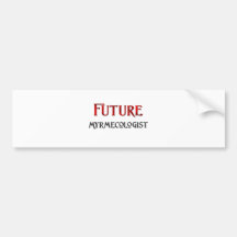 Future Myrmecologist Bumper Sticker