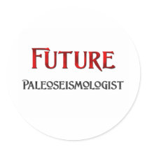 Future Paleoseismologist stickers by jobshirt Future Paleoseismologist stickers