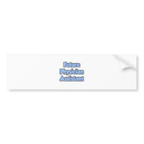 Future Physician Assistant Bumper Stickers