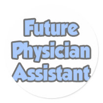 Future Physician Assistant Round Sticker