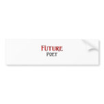 Future Poet Bumper Stickers