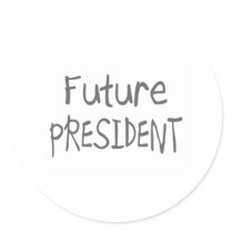 Future President stickers by CelebrationZazzle Future President stickers