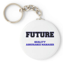 Future Quality Assurance Manager Key Chains