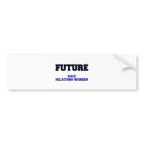 Future Race Relations Worker Bumper Sticker