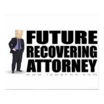 "Future Recovering Attorney" Print