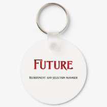 Future Recruitment And Selection Manager keychains by jobshirt Future Recruitment And Selection Manager keychains