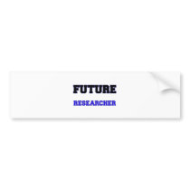 Future Researcher Bumper Sticker