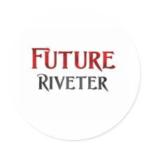 Future Riveter stickers