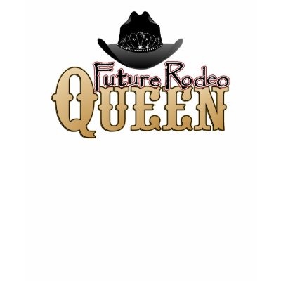 Future Rodeo Queen tshirt by RanchLady