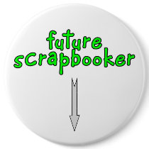 future scrapbooker buttons by SmartAssProducts future scrapbooker buttons