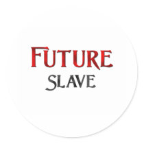Future Slave stickers by jobshirt Future Slave stickers