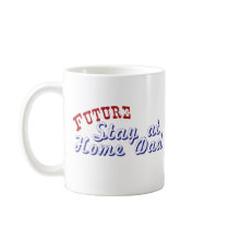 Future Stay at Home Dad mugs
