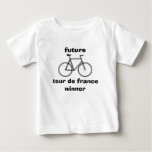 Future Tour De Fance Winner Baby T Tee Shirt