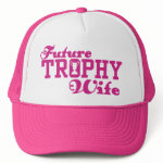 Future Trophy Wife Trucker Hat