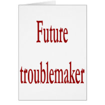 Future Troublemaker cards