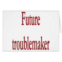 Future Troublemaker cards