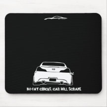 G37 Coupe, NO FAT CHICKS CAR WILL SCRAPE Mousepad