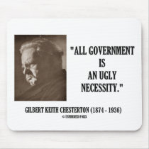 G.K. Chesterton All Government Is Ugly Necessity mousepads by unfinishedpolis G.K. Chesterton All Government Is Ugly Necessity mousepads