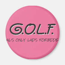 G.O.L.F. GALS ONLY LADS FORBIDDEN FRIDGE MAGNETS