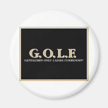 G.O.L.F GENTLEMEN ONLY LADIES FORBIDDEN REFRIGERATOR MAGNETS