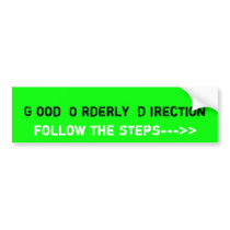 G ood O rderly D irection bumper stickers