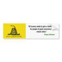 Gadsden Flag, "All tyranny needs to gain a foot... bumper stickers