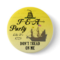 Gadsden - Tea Party Like It's 1773 Button