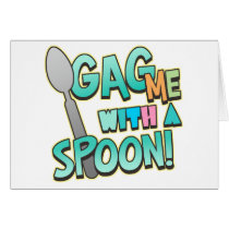 Gag Me With A Spoon Cards