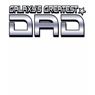 Galaxy's Greatest Dad T-Shirt shirt