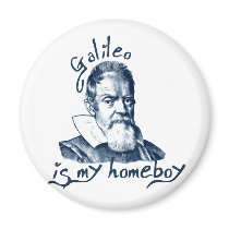 Galileo is My Homeboy Refrigerator Magnet