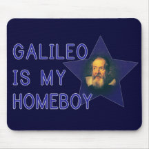 Galileo is my Homeboy Mousepads