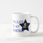 Galileo is my Homeboy Mugs