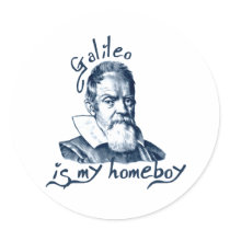 Galileo is My Homeboy Round Stickers