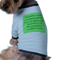 Galileo quote pet tshirt