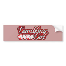 Gambling Girl bumper stickers by BoogieMonst Gambling Girl bumper stickers