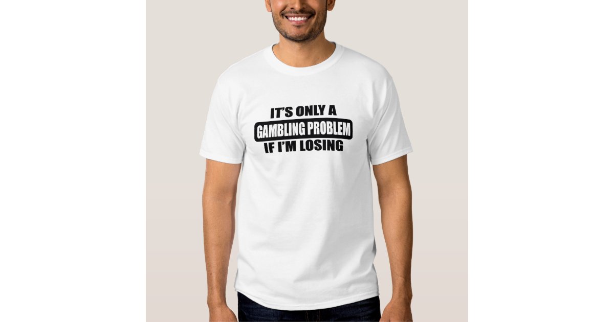 I love gambling t shirt