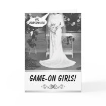 GAME ON GIRLS! -  Bridesmaid invitation Card