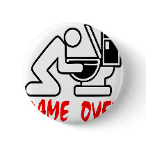 Game Over Drunk buttons by Mustang_Lady Game Over Drunk buttons
