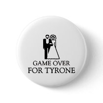 Game Over For Tyrone Pinback Button