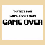 GAME OVER MAN posters