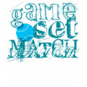 Game Set Match Tennis Tee t-shirts by artisticsport Game Set Match Tennis Tee t-shirts