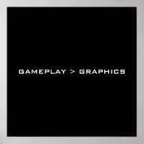Gameplay > Graphics. Black White. Poster