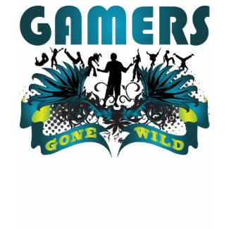 Gamers Gone Wild shirt