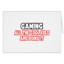 Gaming...Cool Kids cards