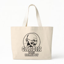 Gandhi is my Homeboy bags