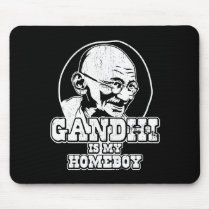 Gandhi is my Homeboy mousepads