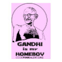 Gandhi is my homeboy posters by codepink Gandhi is my homeboy posters