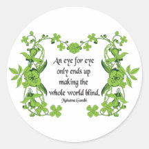 Gandhi Quote An eye for eye only ends ... Round Sticker